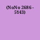 (NoNo 2686 - 5143)