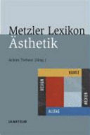 Metzler-Lexikon Ästhetik : Kunst, Medien, Design und Alltag