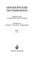 Geschichtliche Grundbegriffe : historisches Lexikon zur politisch-sozialen Sprache in Deutschland