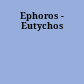 Ephoros - Eutychos