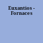 Euxantios - Fornaces