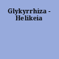 Glykyrrhiza - Helikeia