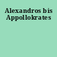 Alexandros bis Appollokrates