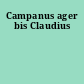 Campanus ager bis Claudius