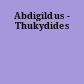 Abdigildus - Thukydides