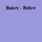 Baiov - Belov