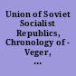 Union of Soviet Socialist Republics, Chronology of - Veger, Evgenii Il'ich