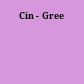 Cin - Gree