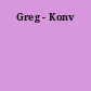 Greg - Konv