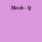Mosb - Q