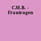 C.M.B. - Frautragen
