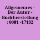Allgemeines - Der Autor - Buchherstellung : 0001 -17192