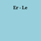 Er - Le
