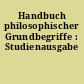 Handbuch philosophischer Grundbegriffe : Studienausgabe