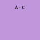 A - C