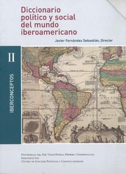 Diccionario político y social del mundo iberoamericano : Conceptos políticos fundamentales, 1770 - 1870