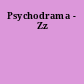 Psychodrama - Zz