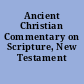 Ancient Christian Commentary on Scripture, New Testament