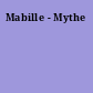 Mabille - Mythe