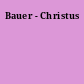 Bauer - Christus