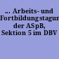 ... Arbeits- und Fortbildungstagung der ASpB, Sektion 5 im DBV