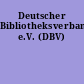 Deutscher Bibliotheksverband e.V. (DBV)