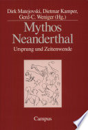Mythos Neanderthal : Ursprung und Zeitenwende