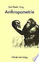 Anthropometrie : zur Vorgeschichte des Menschen nach Maß
