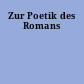 Zur Poetik des Romans