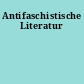 Antifaschistische Literatur