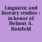 Linguistic and literary studies : in honor of Helmut A. Hatzfeld