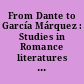 From Dante to García Márquez : Studies in Romance literatures and linguistics