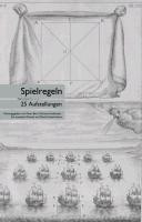 Spielregeln. 25 Aufstellungen : eine Festschrift für Wolfgang Pircher