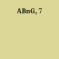 ABnG, 7