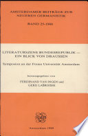 Literaturszene Bundesrepublik - ein Blick von draußen : Symposion an der Freuen Universität Amsterdam, 16. - 18. November 1987
