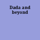 Dada and beyond