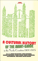 A cultural history of the avant-garde in the Nordic countries 1900 - 1925