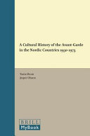 A cultural history of the Avant-Garde in the Nordic countries 1950 - 1975