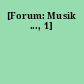 [Forum: Musik ..., 1]