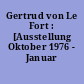 Gertrud von Le Fort : [Ausstellung Oktober 1976 - Januar 1977]