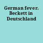 German fever. Beckett in Deutschland