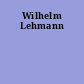 Wilhelm Lehmann