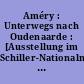 Améry : Unterwegs nach Oudenaarde : [Ausstellung im Schiller-Nationalmuseum Marbach, 29. Okt. 1982 - 31. Jan. 1983]