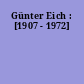 Günter Eich : [1907 - 1972]