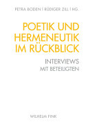 Poetik und Hermeneutik im Rückblick : Interviews mit Beteiligten