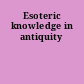 Esoteric knowledge in antiquity