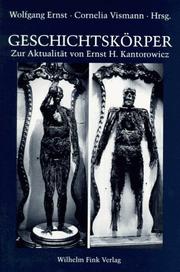 Geschichtskörper : zur Aktualität von Ernst H. Kantorowicz