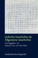 Jüdische Geschichte als allgemeine Geschichte : Festschrift für Dan Diner zum 60. Geburtstag