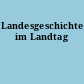 Landesgeschichte im Landtag