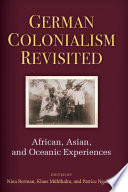 German colonialism revisited : African, Asian, and Oceanic experiences